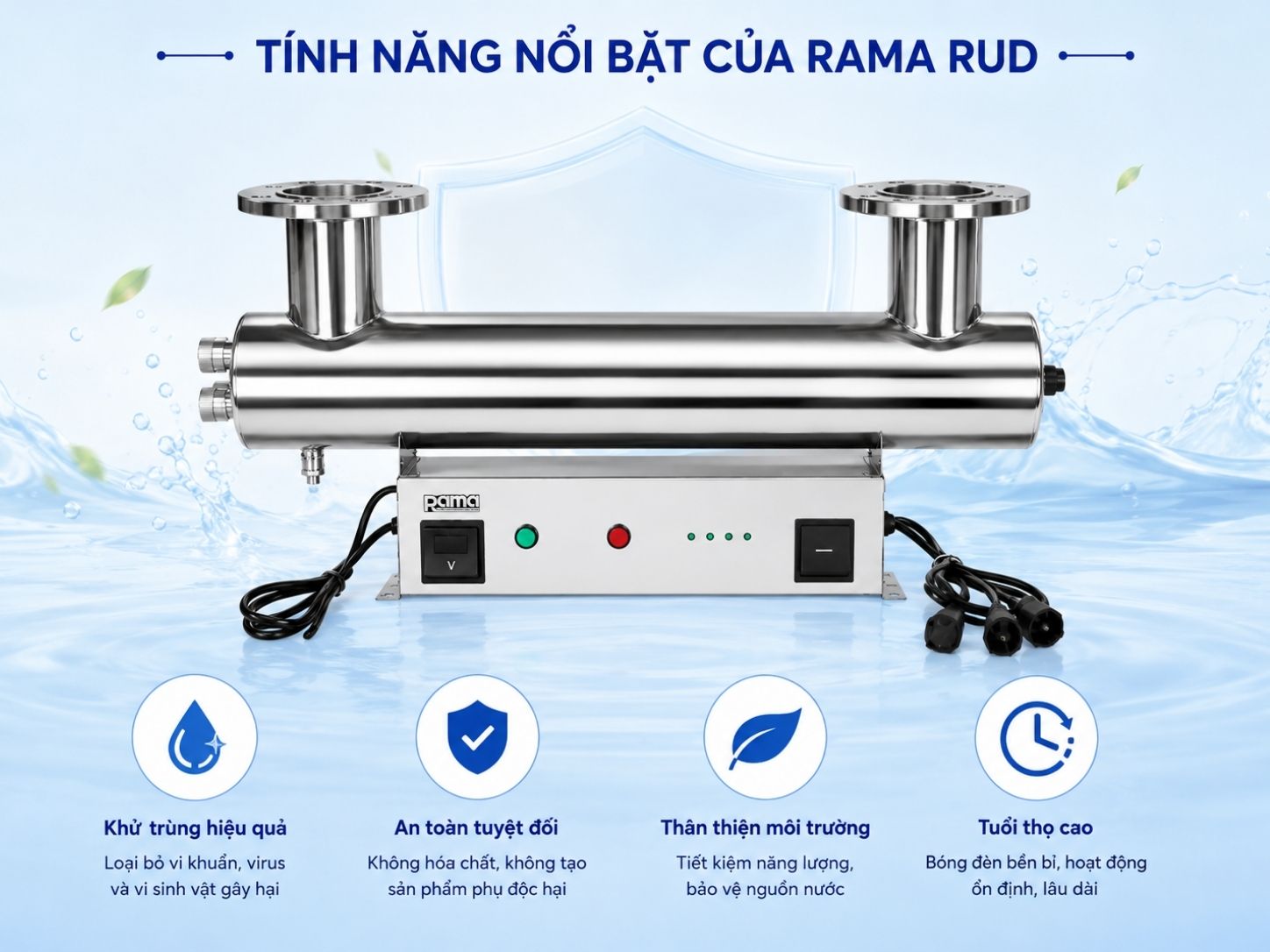 Vì sao thiết bị UV khử khuẩn nước Rama RUD-1B150W được nhiều doanh nghiệp ưu tiên lựa chọn?